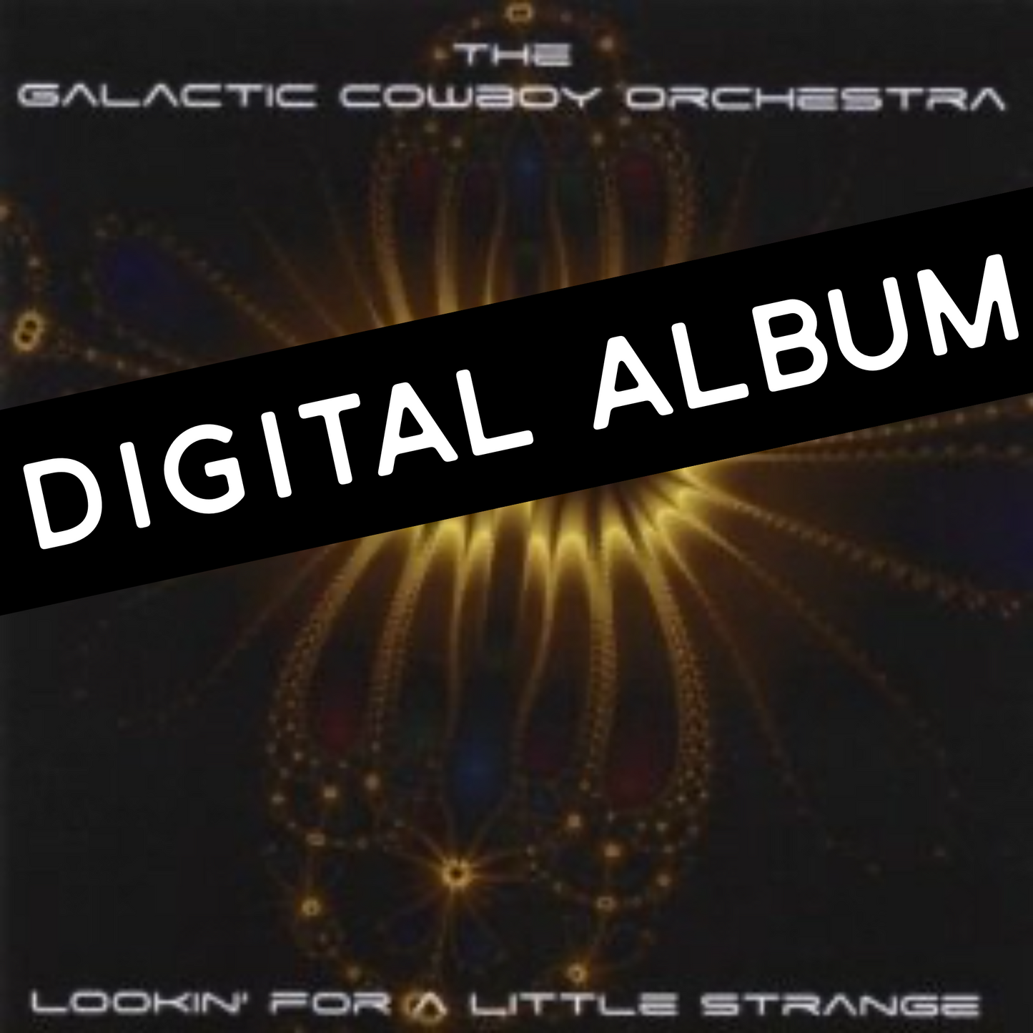 "Lookin' For A Little Strange" Digital Album